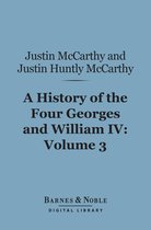 Barnes & Noble Digital Library - A History of the Four Georges and William IV, Volume 3 (Barnes & Noble Digital Library)