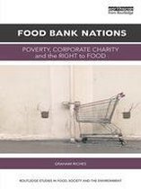 Routledge Studies in Food, Society and the Environment - Food Bank Nations