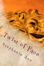 Twist of Face