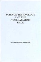 Science, Technology and the Nuclear Arms Race