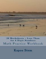 30 Worksheets - Less Than for 6 Digit Numbers