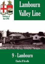 Stations of the Great Western Railway 5 - Lambourn: Stations of the Great Western Railway