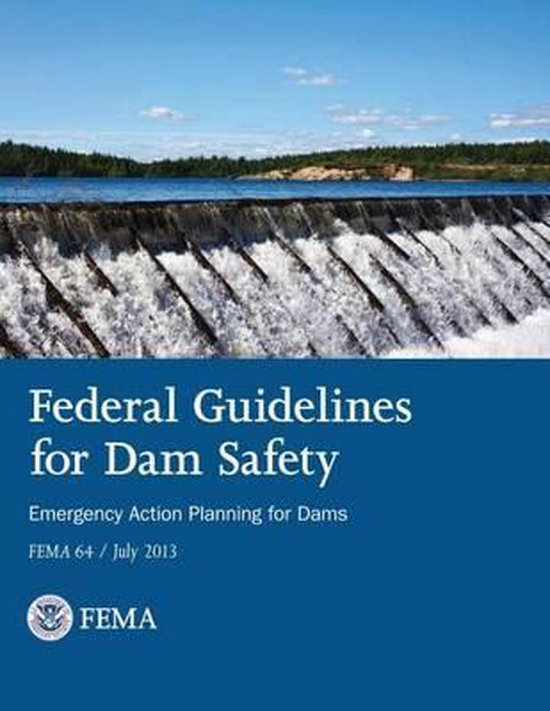 Federal guidelines for dam safety federal emergency management agency