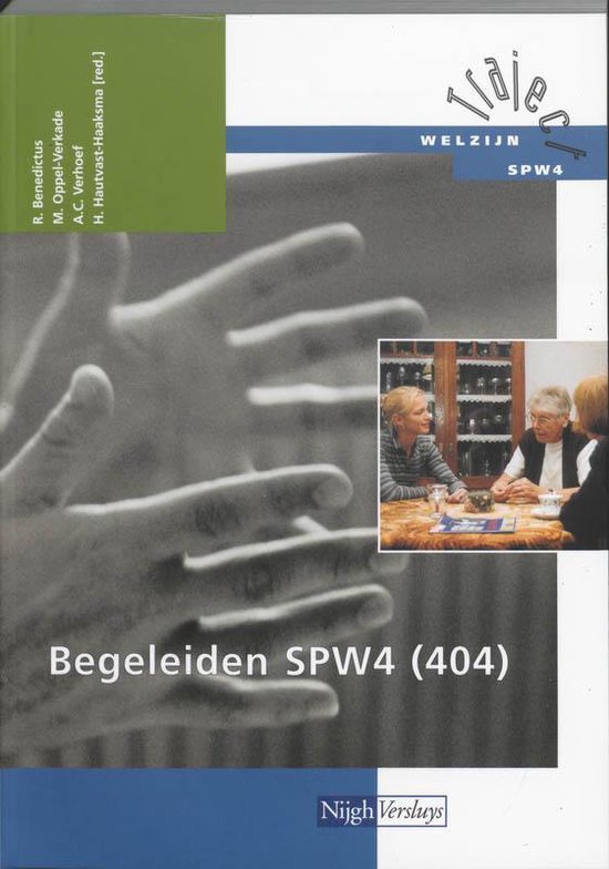Cover van het boek 'Begeleiden SPW4 / 404 / deel Theorieboek / druk 1' van M. Oppel-Verkade en R. Benedictus