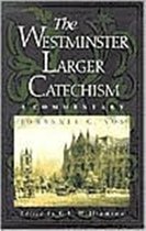 Westminster Larger Catechism, The
