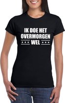 Zwart ik doe het overmorgen wel shirt voor dames S