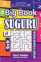 Sudoku Big Book Suguru - 500 Easy to Master Puzzles 9x9 (Volume 1)