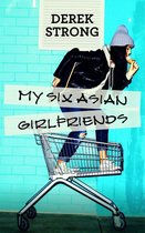 My Six Asian Girlfriends