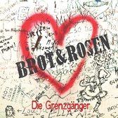Die Grenzganger - Brot & Rosen (CD)