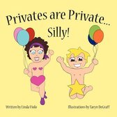 Privates are Private ... Silly!