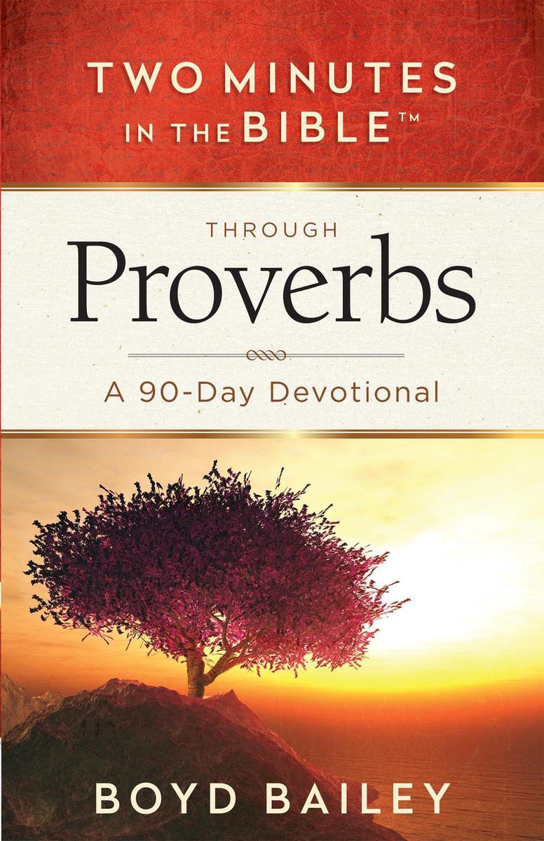 Two Minutes in the Bible™ - Two Minutes in the Bible™ Through Proverbs - Boyd Bailey