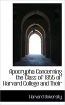 Apocrypha Concerning the Class of 1855 of Harvard College and Their
