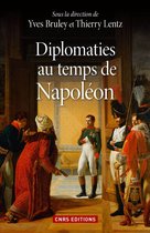 Histoire - Diplomaties au temps de Napoléon