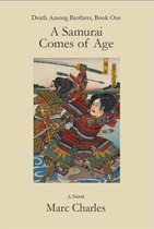 A Samurai Comes of Age (Death Among Brothers, Book One)