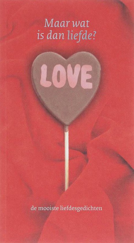 Cover van het boek 'Maar wat is dan liefde?'