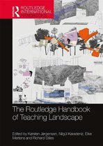 Routledge International Handbooks-The Routledge Handbook of Teaching Landscape