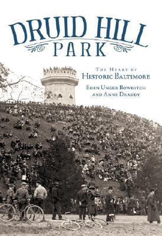 Druid Hill Park 9781596292093 Eden Unger Bowditch Boeken bol
