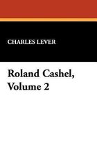 Roland Cashel, Volume 2