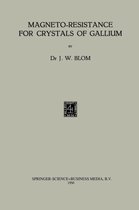 Magneto-Resistance for Crystals of Gallium