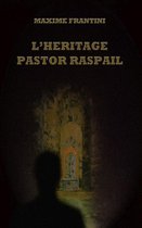 L'héritage Pastor Raspail