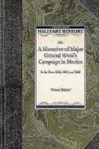 Military History (Applewood)-A Narrative of Major General Wool's Campaign in Mexico