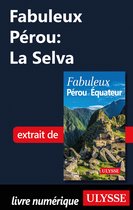 Fabuleux - Fabuleux Pérou: La Selva