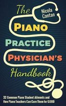 The Piano Practice Physician's Handbook