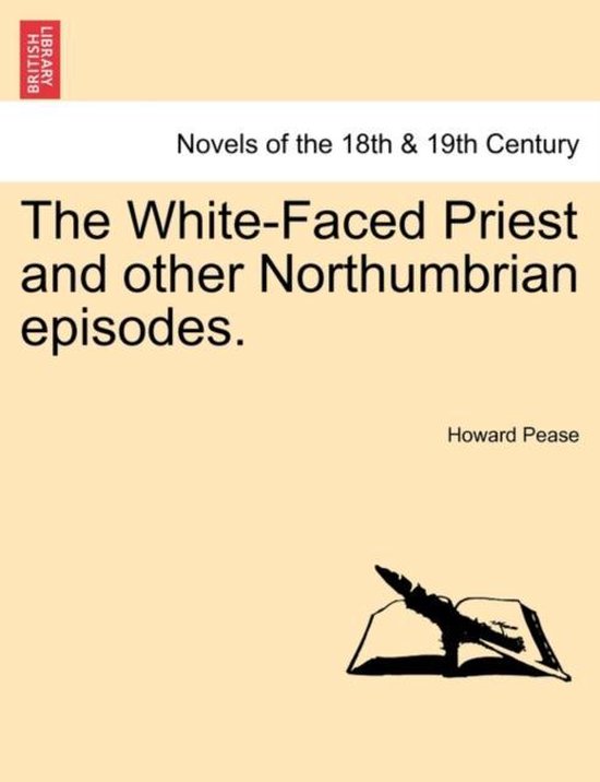 Foto: The white faced priest and other northumbrian episodes 