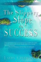 The Slippery Slope to Success