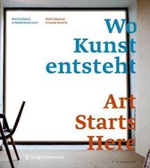 Wo Kunst Entsteht/Art Starts Here
