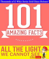 GWhizBooks.com - All the Light We Cannot See - 101 Amazing Facts You Didn't Know