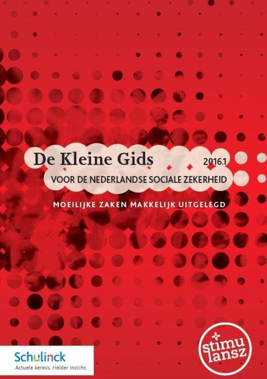 De Kleine Gids voor de Nederlandse sociale zekerheid / 2016.1 (ebook ...