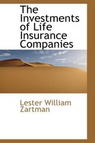 The Investments of Life Insurance Companies