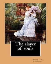 The slayer of souls. By