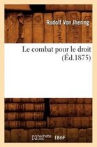 Sciences Sociales-Le Combat Pour Le Droit (Éd.1875)
