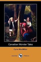 Canadian Wonder Tales (Dodo Press)