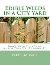 Edible Weeds in a City Yard
