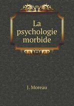 La psychologie morbide
