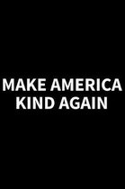 Make America Kind Again