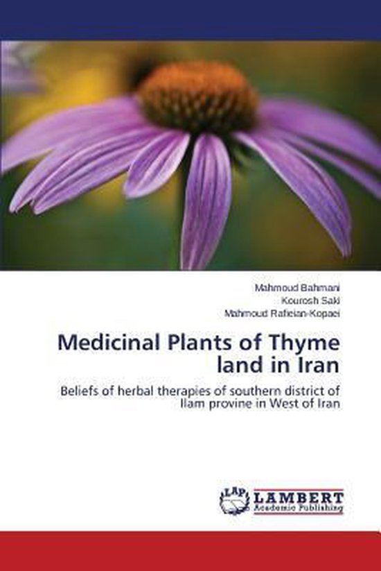 Medicinal Plants of Thyme land in Iran 9783659663345 Bahmani
