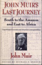 Pioneers of Conservation - John Muir's Last Journey