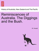 Reminiscences of Australia. the Diggings and the Bush.
