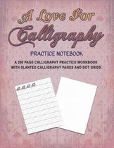 A Love for Calligraphy Practice Notebook