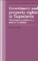 Cambridge Russian, Soviet and Post-Soviet StudiesSeries Number 86- Investment and Property Rights in Yugoslavia