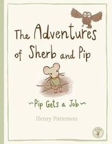 The Adventures of Sherb and Pip