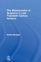Literary Criticism and Cultural Theory-The Metanarrative of Suspicion in Late Twentieth-Century America