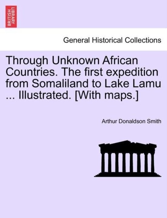 Page de titre de 'Through Unknown African Countries' par Arthur Donaldson Smith, avec une image de temple grec.