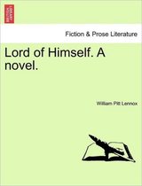 Lord of Himself. a Novel.