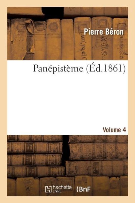 Panépistème. Volume 4