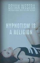 Hypnotism Is A Religion